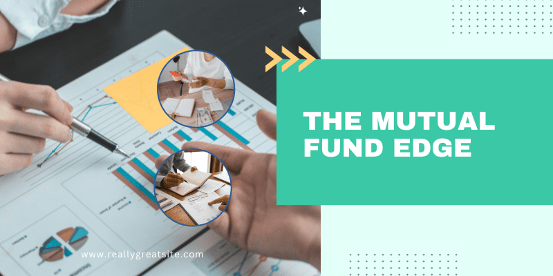 The Mutual Fund Edge – Learn to Invest in Mutual Funds